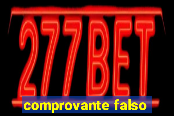 comprovante falso